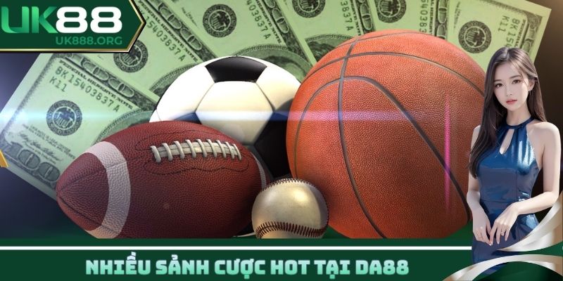Nhiều sảnh cược hot tại DA88